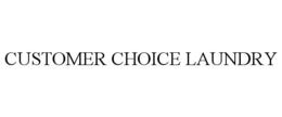 CUSTOMER CHOICE LAUNDRY trademark