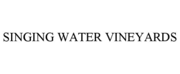 SINGING WATER VINEYARDS trademark