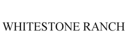 WHITESTONE RANCH trademark