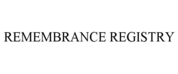 REMEMBRANCE REGISTRY trademark