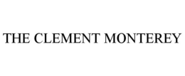 THE CLEMENT MONTEREY trademark