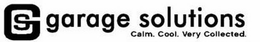 GS GARAGE SOLUTIONS CALM. COOL. VERY COLLECTED. trademark