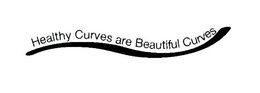 HEALTHY CURVES ARE BEAUTIFUL CURVES trademark