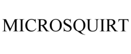 MICROSQUIRT trademark