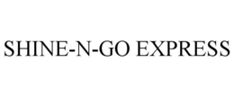 SHINE-N-GO EXPRESS trademark