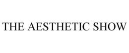 THE AESTHETIC SHOW trademark