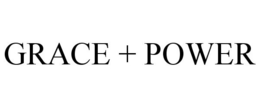GRACE + POWER trademark