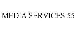 MEDIA SERVICES 55 trademark