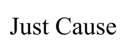 JUST CAUSE trademark