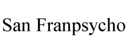 SAN FRANPSYCHO trademark