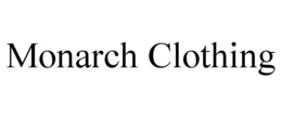 MONARCH CLOTHING trademark