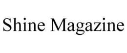 SHINE MAGAZINE trademark