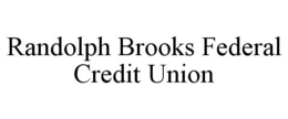 RANDOLPH BROOKS FEDERAL CREDIT UNION trademark