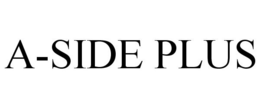 A-SIDE PLUS trademark