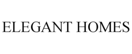 ELEGANT HOMES trademark