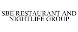 SBE RESTAURANT AND NIGHTLIFE GROUP trademark