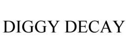 DIGGY DECAY trademark