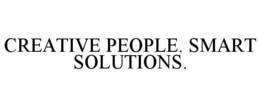 CREATIVE PEOPLE. SMART SOLUTIONS. trademark