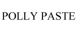 POLLY PASTE trademark