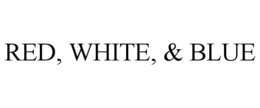RED, WHITE, & BLUE trademark