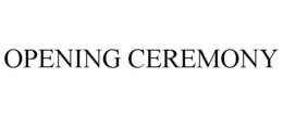 OPENING CEREMONY trademark