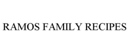 RAMOS FAMILY RECIPES trademark