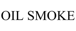 OIL SMOKE trademark
