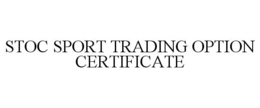 STOC SPORT TRADING OPTION CERTIFICATE trademark