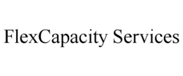 FLEXCAPACITY SERVICES trademark