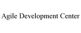 AGILE DEVELOPMENT CENTER trademark