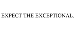 EXPECT THE EXCEPTIONAL. trademark