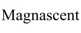MAGNASCENT trademark