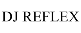 DJ REFLEX trademark