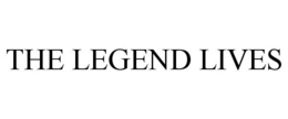 THE LEGEND LIVES trademark