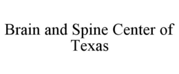 BRAIN AND SPINE CENTER OF TEXAS trademark