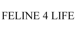 FELINE 4 LIFE trademark