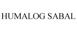 HUMALOG SABAL trademark