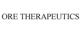 ORE THERAPEUTICS trademark