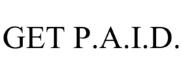 GET P.A.I.D. trademark