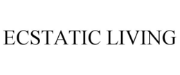 ECSTATIC LIVING trademark