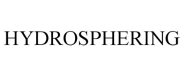 HYDROSPHERING trademark