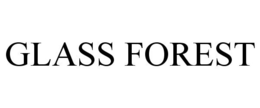 GLASS FOREST trademark