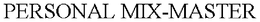 PERSONAL MIX-MASTER trademark