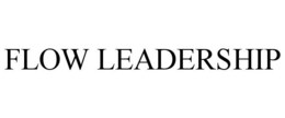 FLOW LEADERSHIP trademark