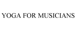 YOGA FOR MUSICIANS trademark