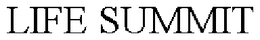 LIFE SUMMIT trademark