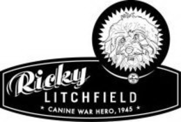 RICKY LITCHFIELD CANINE WAR HERO, 1945 trademark