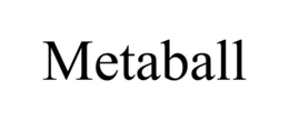 METABALL trademark