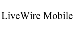 LIVEWIRE MOBILE trademark