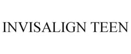INVISALIGN TEEN trademark